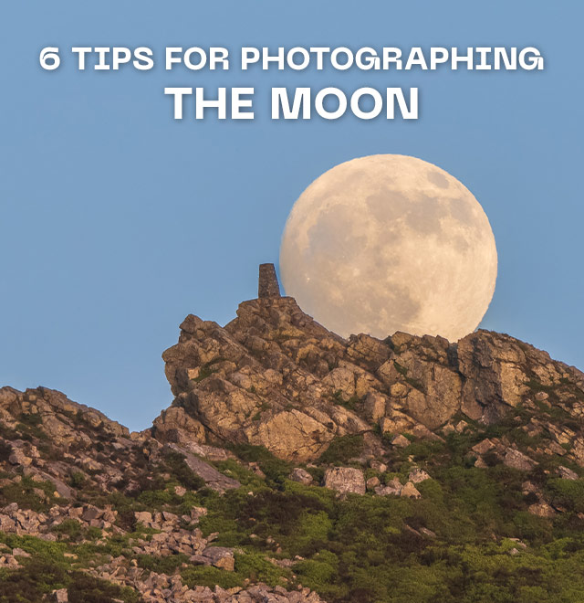 6 Tips for Photographing the Moon