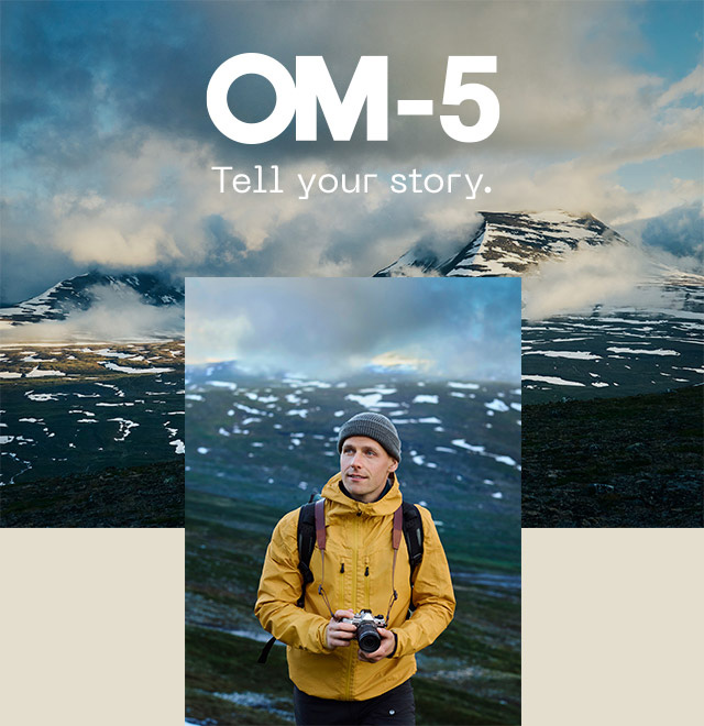 OM-5: Tell Your Story