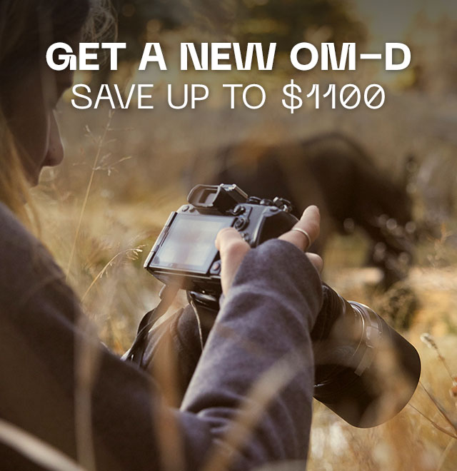 Get a New OM-D: Save Up to $1100
