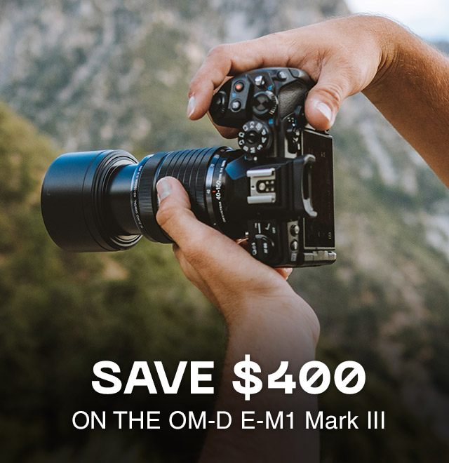 Save $400 on E-M1 Mark III