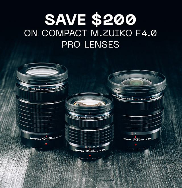 Save $200 on Compact M.Zuiko F4.0 PRO Lenses