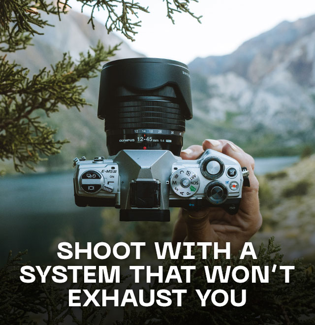 Shoot with a System that Won't Exhaust You